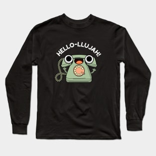 Hello-lujah Cute Telephone Pun Long Sleeve T-Shirt